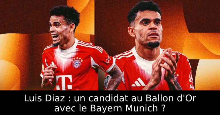 Luis Diaz : un candidat au Ballon d'Or avec le Bayern Munich ?