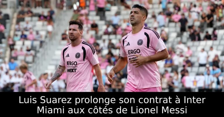 Luis Suarez prolonge son contrat à Inter Miami aux côtés de Lionel Messi