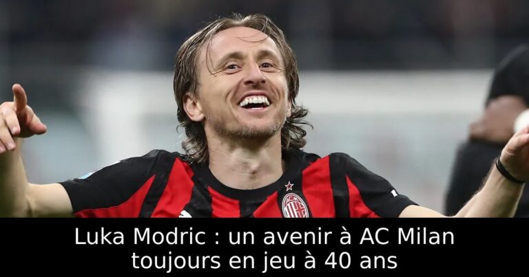 Luka Modric : un avenir à AC Milan toujours en jeu à 40 ans