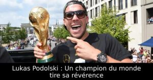 Lukas Podolski : Un champion du monde tire sa révérence