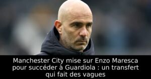 Manchester City mise sur Enzo Maresca pour succéder à Guardiola : un transfert qui fait des vagues