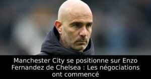 Manchester City se positionne sur Enzo Fernandez de Chelsea : Les négociations ont commencé