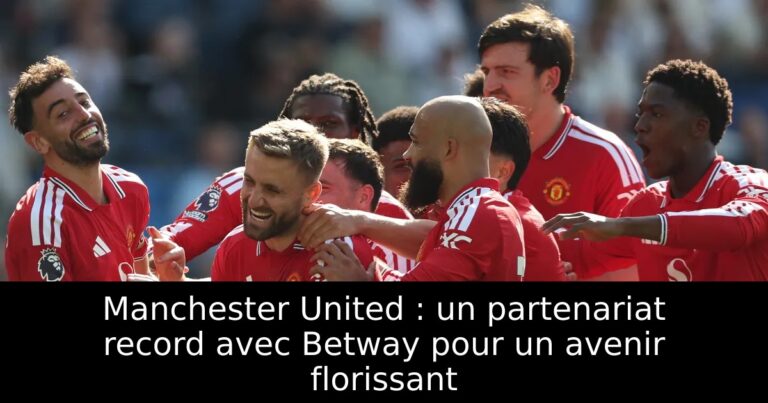Manchester United : un partenariat record avec Betway pour un avenir florissant