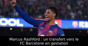 Marcus Rashford : un transfert vers le FC Barcelone en gestation