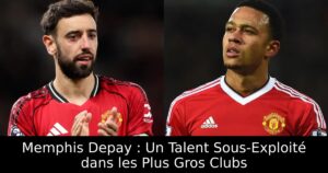 Memphis Depay : Un Talent Sous-Exploité dans les Plus Gros Clubs