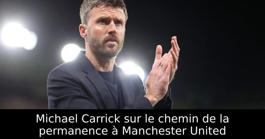 Michael Carrick sur le chemin de la permanence à Manchester United