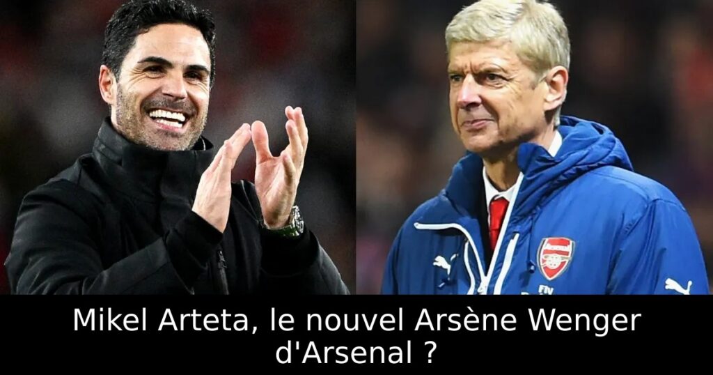 Mikel Arteta, le nouvel Arsène Wenger d&rsquo;Arsenal ?