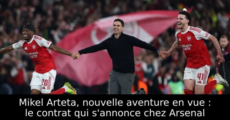 Mikel Arteta, nouvelle aventure en vue : le contrat qui s'annonce chez Arsenal