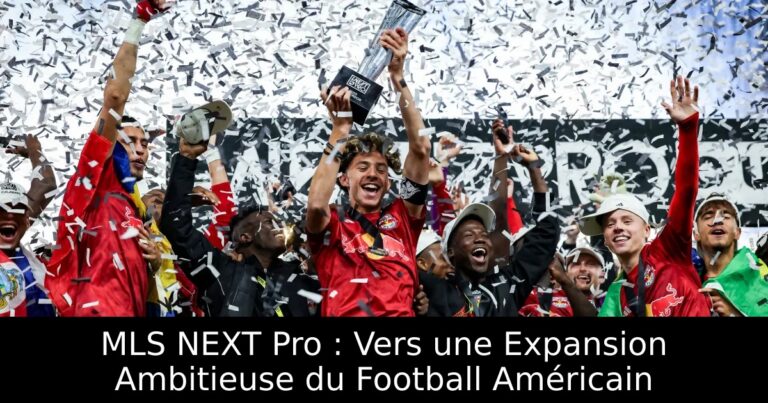 MLS NEXT Pro : Vers une Expansion Ambitieuse du Football Américain