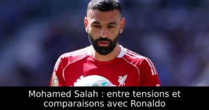 Mohamed Salah : entre tensions et comparaisons avec Ronaldo