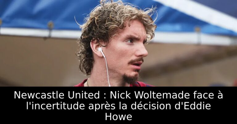Newcastle United : Nick Woltemade face à l'incertitude après la décision d'Eddie Howe
