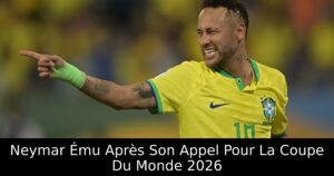 Neymar Ému Après Son Appel Pour La Coupe Du Monde 2026