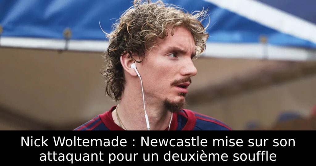 Nick Woltemade : Newcastle mise sur son attaquant pour un deuxième souffle