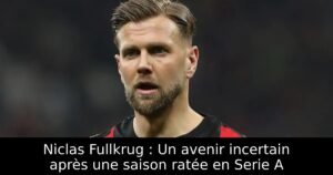 Niclas Fullkrug : Un avenir incertain après une saison ratée en Serie A