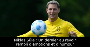 Niklas Süle : Un dernier au revoir rempli d&rsquo;émotions et d&rsquo;humour