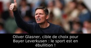 Oliver Glasner, cible de choix pour Bayer Leverkusen : le sport est en ébullition !