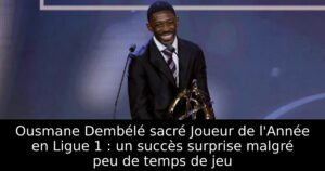 Ousmane Dembélé sacré Joueur de l&rsquo;Année en Ligue 1 : un succès surprise malgré peu de temps de jeu