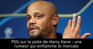 PSG sur la piste de Harry Kane : une rumeur qui enflamme le mercato