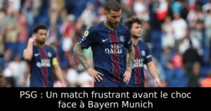 PSG : Un match frustrant avant le choc face à Bayern Munich