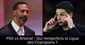 PSG vs Arsenal : Qui remportera la Ligue des Champions ?