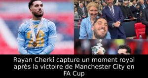 Rayan Cherki capture un moment royal après la victoire de Manchester City en FA Cup