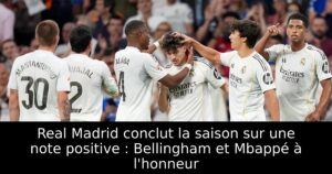 Real Madrid conclut la saison sur une note positive : Bellingham et Mbappé à l&rsquo;honneur