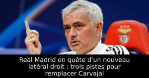 Real Madrid en quête d&rsquo;un nouveau latéral droit : trois pistes pour remplacer Carvajal