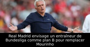 Real Madrid envisage un entraîneur de Bundesliga comme plan B pour remplacer Mourinho