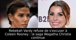Rebekah Vardy refuse de s&rsquo;excuser à Coleen Rooney : la saga Wagatha Christie continue