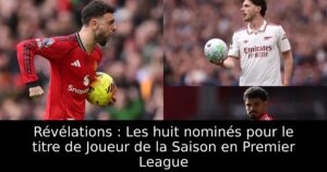 Révélations : Les huit nominés pour le titre de Joueur de la Saison en Premier League