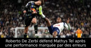 Roberto De Zerbi défend Mathys Tel après une performance marquée par des erreurs