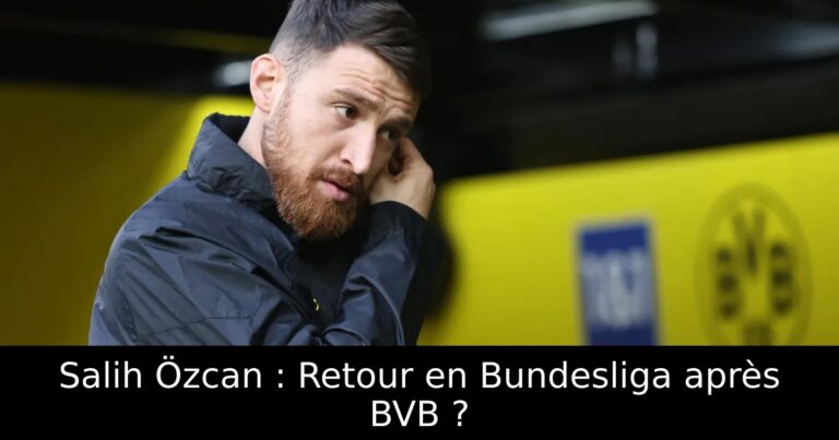 Salih Özcan : Retour en Bundesliga après BVB ?