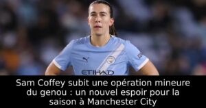 Sam Coffey subit une opération mineure du genou : un nouvel espoir pour la saison à Manchester City