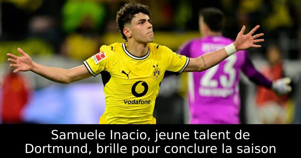 Samuele Inacio, jeune talent de Dortmund, brille pour conclure la saison