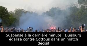 Suspense à la dernière minute : Duisburg égalise contre Cottbus dans un match décisif