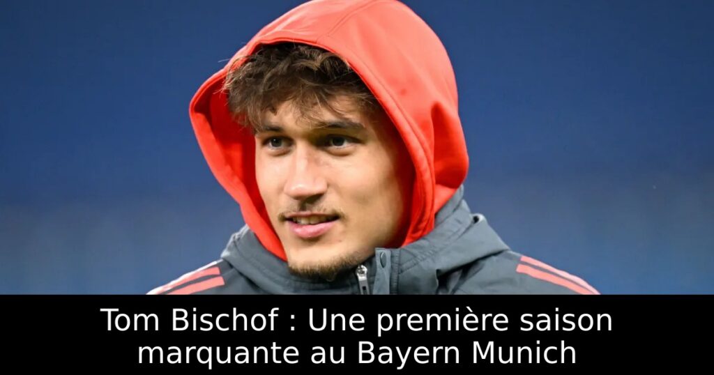 Tom Bischof : Une première saison marquante au Bayern Munich