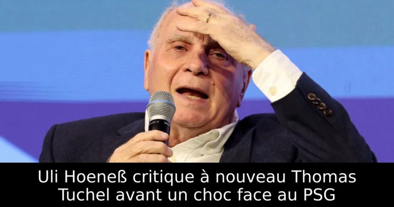Uli Hoeneß critique à nouveau Thomas Tuchel avant un choc face au PSG