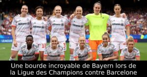 Une bourde incroyable de Bayern lors de la Ligue des Champions contre Barcelone