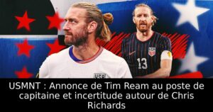 USMNT : Annonce de Tim Ream au poste de capitaine et incertitude autour de Chris Richards