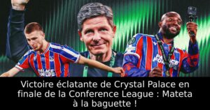 Victoire éclatante de Crystal Palace en finale de la Conference League : Mateta à la baguette !