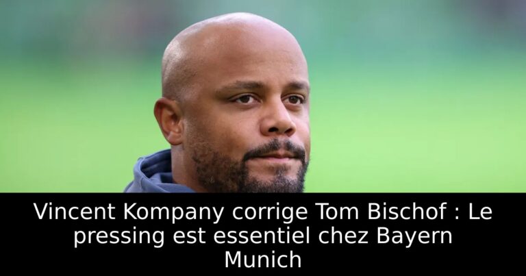 Vincent Kompany corrige Tom Bischof : Le pressing est essentiel chez Bayern Munich