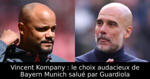 Vincent Kompany : le choix audacieux de Bayern Munich salué par Guardiola