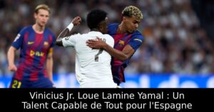 Vinicius Jr. Loue Lamine Yamal : Un Talent Capable de Tout pour l&rsquo;Espagne