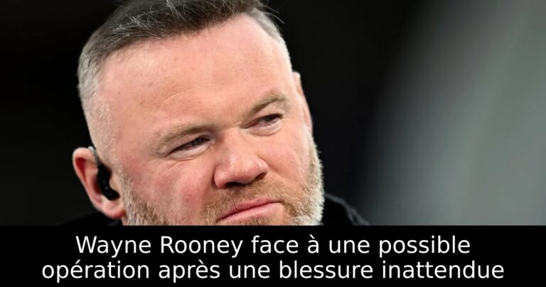 Wayne Rooney face à une possible opération après une blessure inattendue