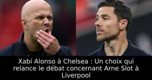 Xabi Alonso à Chelsea : Un choix qui relance le débat concernant Arne Slot à Liverpool