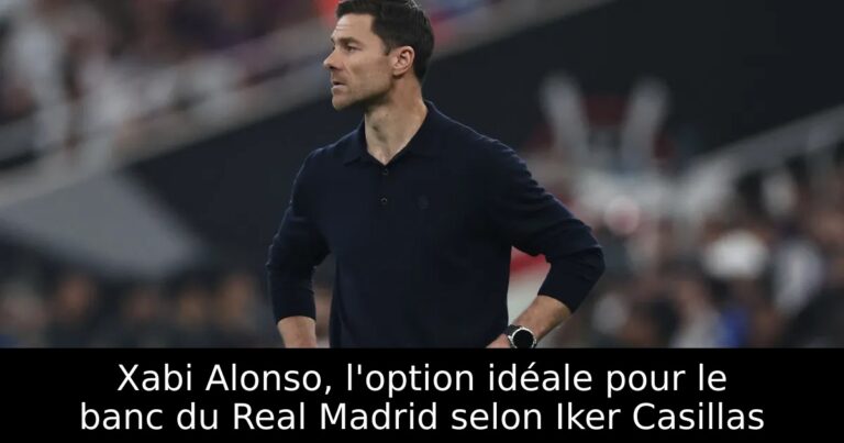 Xabi Alonso, l'option idéale pour le banc du Real Madrid selon Iker Casillas