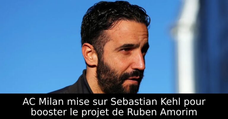 AC Milan mise sur Sebastian Kehl pour booster le projet de Ruben Amorim
