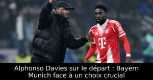 Alphonso Davies sur le départ : Bayern Munich face à un choix crucial