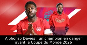 Alphonso Davies : un champion en danger avant la Coupe du Monde 2026