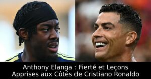 Anthony Elanga : Fierté et Leçons Apprises aux Côtés de Cristiano Ronaldo